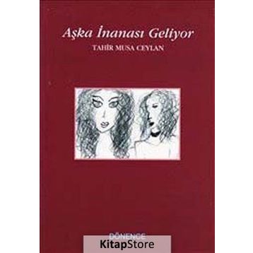 Aşka İnanası Geliyor - Tahir Musa Ceylan