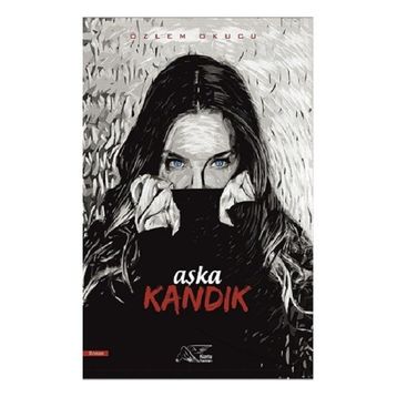Aşka Kandık Kuytu Yayınları