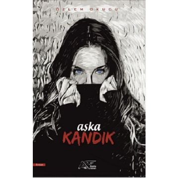 Aşka Kandık - Özlem Okucu