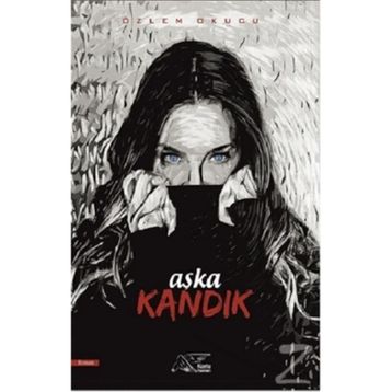 Aşka Kandık - Özlem Okucu