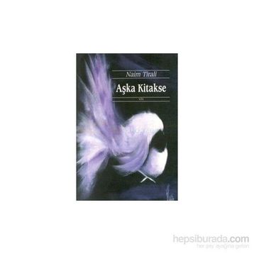 Aşka Kitakse - Naim Tirali