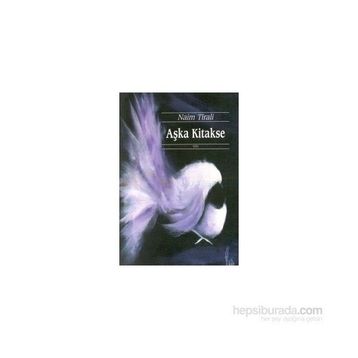 Aşka Kitakse - Naim Tirali