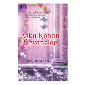 Aşka Konan Pervaneler - Selçuk Alkan