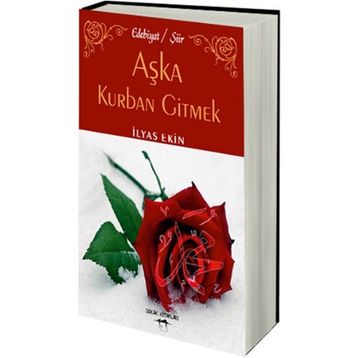 AŞKA KURBAN GITMEK - İLYAS EKIN