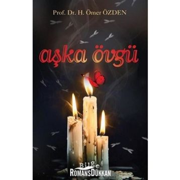 Aşka Övgü - H. Ömer Özden