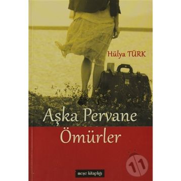 AŞKA PERVANE ÖMÜRLER - GENEL