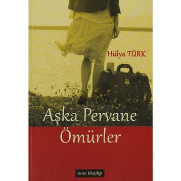 AŞKA PERVANE ÖMÜRLER - GENEL