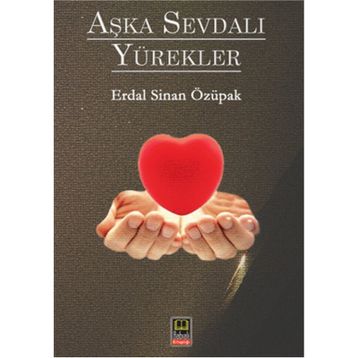 Aşka Sevdalı Yürekler - Erdal Sinan Özüpak