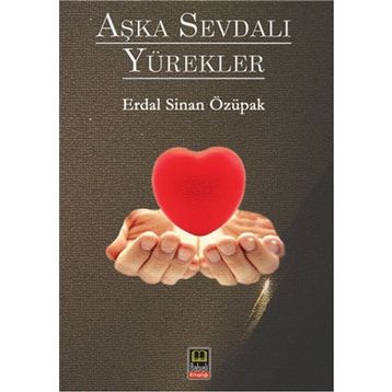 Aşka Sevdalı Yürekler - Erdal Sinan Özüpak