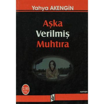AŞKA VERİLMİŞ MUHTIRA - YAHYA AKENGIN