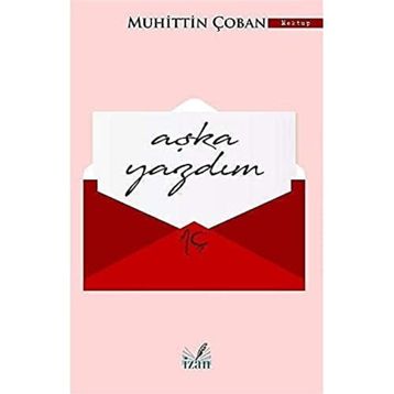 Aşka Yazdım - Muhittin Çoban