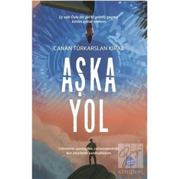 Aşka Yol - Canan Türkarslan Kiraz