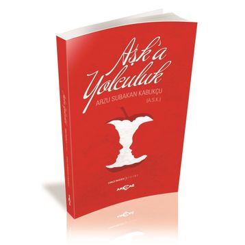 Aşka Yolculuk - Arzu Subakan Kabukçu