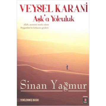 AŞK'A YOLCULUK VEYSEL KARANI - SINAN YAĞMUR