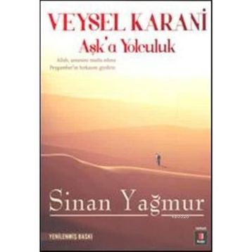 AŞK'A YOLCULUK VEYSEL KARANI - SINAN YAĞMUR
