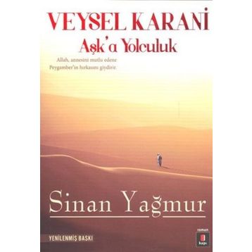 AŞK'A YOLCULUK VEYSEL KARANI - SINAN YAĞMUR