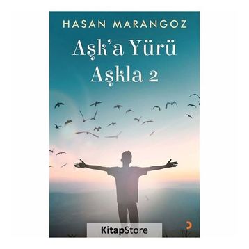 Aşk’a Yürü Aşkla - Hasan Marangoz
