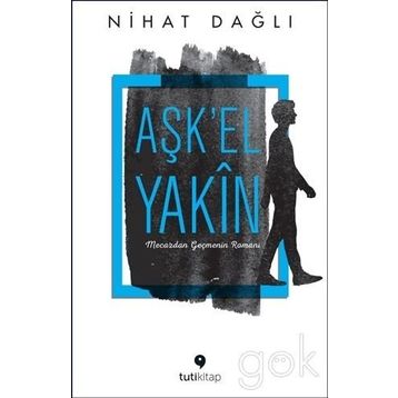 Aşk’El Yakın - Nihat Dağlı