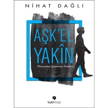 Aşk’El Yakın - Nihat Dağlı