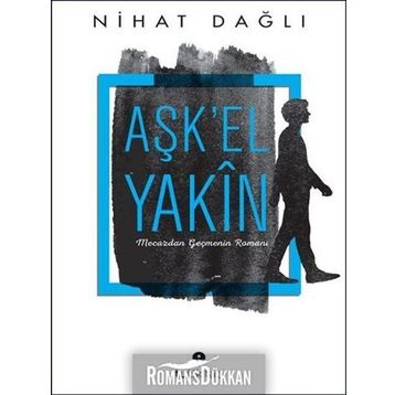 Aşk’El Yakın - Nihat Dağlı