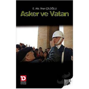 ASKER VE VATAN - İLHAN ÇİLOĞLU