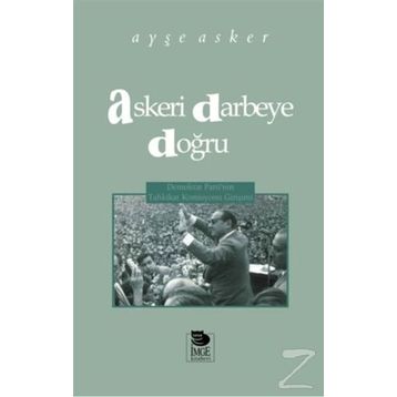 Askeri Darbeye Doğru - Ayşe Asker