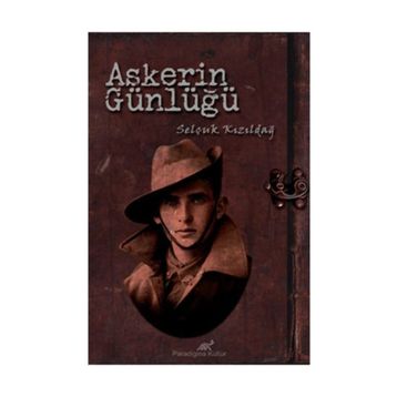 Askerin Günlüğü - Selçuk Kızıldağ