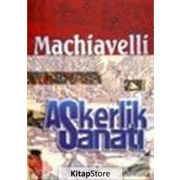 ASKERLIK SANATI - NICCOLO MACHIAVELLI