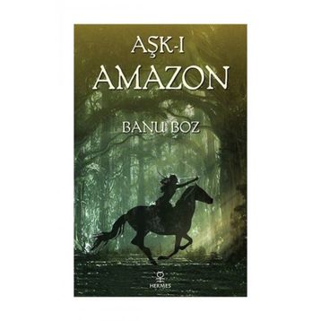 Aşkı Amazon - Banu Boz