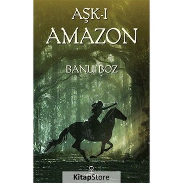 Aşkı Amazon - Banu Boz