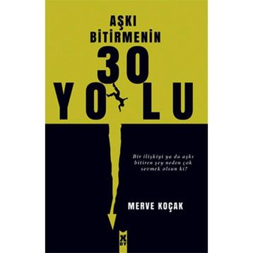 Aşkı Bitirmenin 30 Yolu Merve Koçak