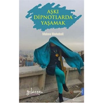 Aşkı Dipnotlarda Yaşamak - Mahsa Mohebali