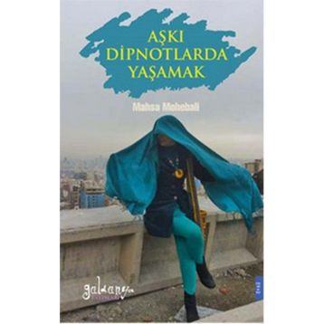 Aşkı Dipnotlarda Yaşamak - Mahsa Mohebali