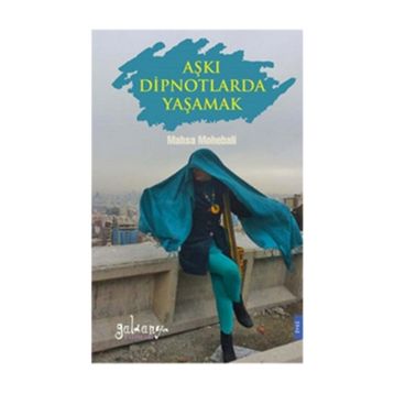 Aşkı Dipnotlarda Yaşamak - Mahsa Mohebali