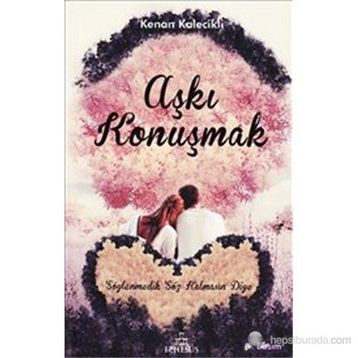 AŞKI KONUŞMAK - KENAN KALECIKLI