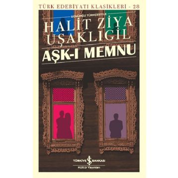 Aşkı Memnu - Halit Ziya Uşaklıgil