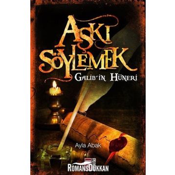AŞKI SÖYLEMEK / GALIBIN HÜNERI - AYLA ABAK