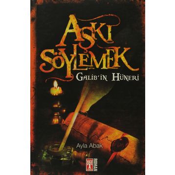 AŞKI SÖYLEMEK / GALIBIN HÜNERI - AYLA ABAK