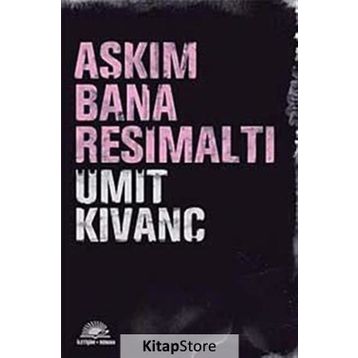 AŞKIM BANA RESİMALTI - ÜMİT KIVANÇ