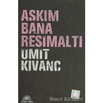 AŞKIM BANA RESİMALTI - ÜMİT KIVANÇ