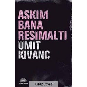 AŞKIM BANA RESİMALTI - ÜMİT KIVANÇ