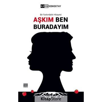 Aşkım Ben Buradayım - Kaan Sebkektay