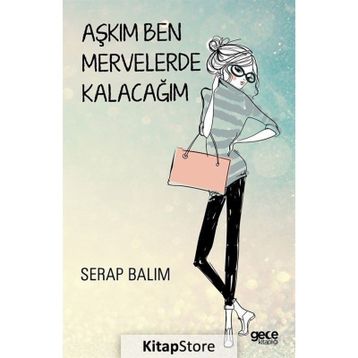 Aşkım Ben Mervelerde Kalacağım - Serap Balım