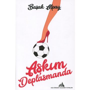 Aşkım Deplasmanda - Başak Alpay