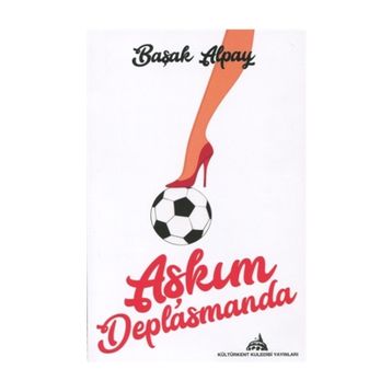 Aşkım Deplasmanda - Başak Alpay