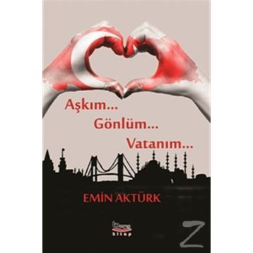 Aşkım Gönlüm Vatanım - Emin Aktürk