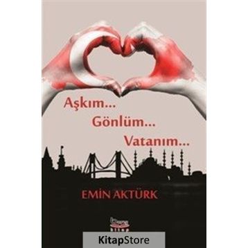 Aşkım Gönlüm Vatanım - Emin Aktürk