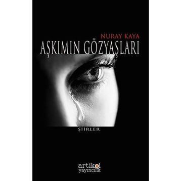 Aşkımın Gözyaşları - Nuray Kaya