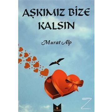 Aşkımız Bize Kalsın - Murat Alp