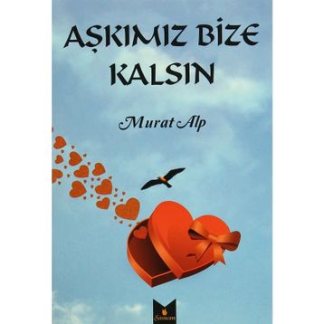 Aşkımız Bize Kalsın - Murat Alp